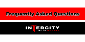 Frequently Asked Questions by Intercity Auto Movers about Vehicle Transport